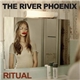 The River Phoenix - Ritual