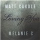 Matt Cardle & Melanie C - Loving You